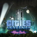 Cities. Skylines - After Dark